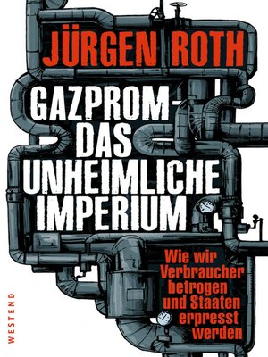 cover image of Gazprom-Das unheimliche Imperium